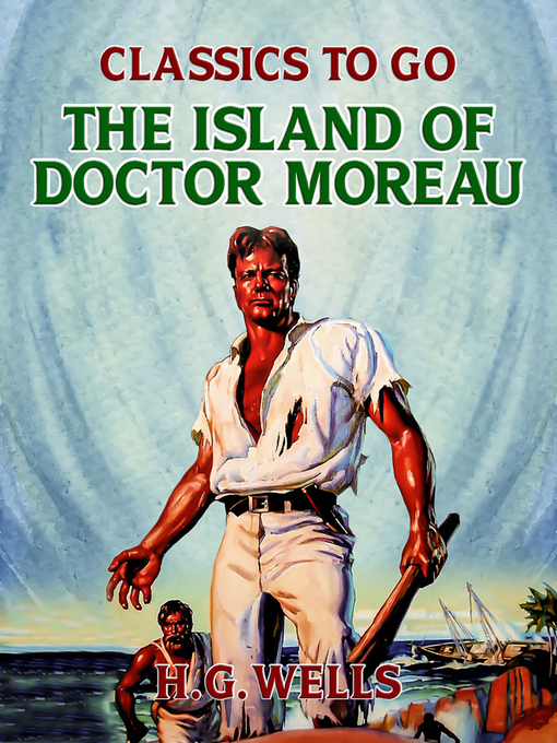 Title details for The Island of Doctor Moreau by H. G. Wells - Wait list